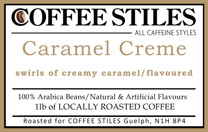 Coffee Stiles (Guelph) - Caramel Creme - 1lb- (MED) - (Flavoured) - Whole Bean *****NEW****