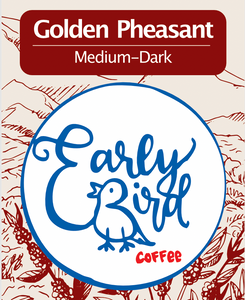 Early Bird Coffee (Woodstock) - Golden Pheasant (Medium/Dark Roast) - Whole Bean