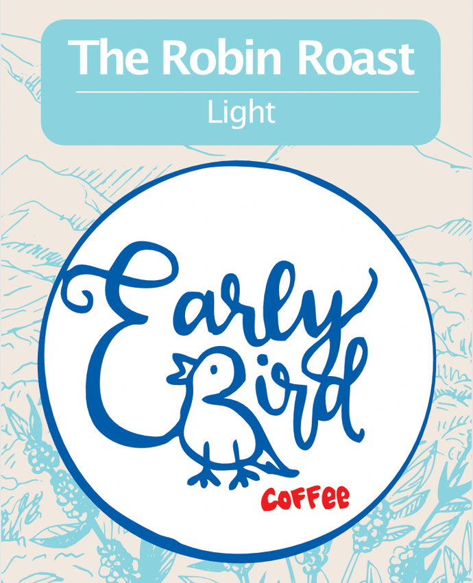 Early Bird Coffee (Woodstock) - The Robin Roast (Light Roast) - Whole Bean