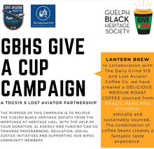 Load image into Gallery viewer, Guelph Black Heritage Society - &quot;Give A Cup&quot; Capitol Campaign - Lantern Brew- 250G
