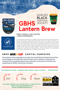 Guelph Black Heritage Society - "Give A Cup" Capitol Campaign - Lantern Brew- 250G